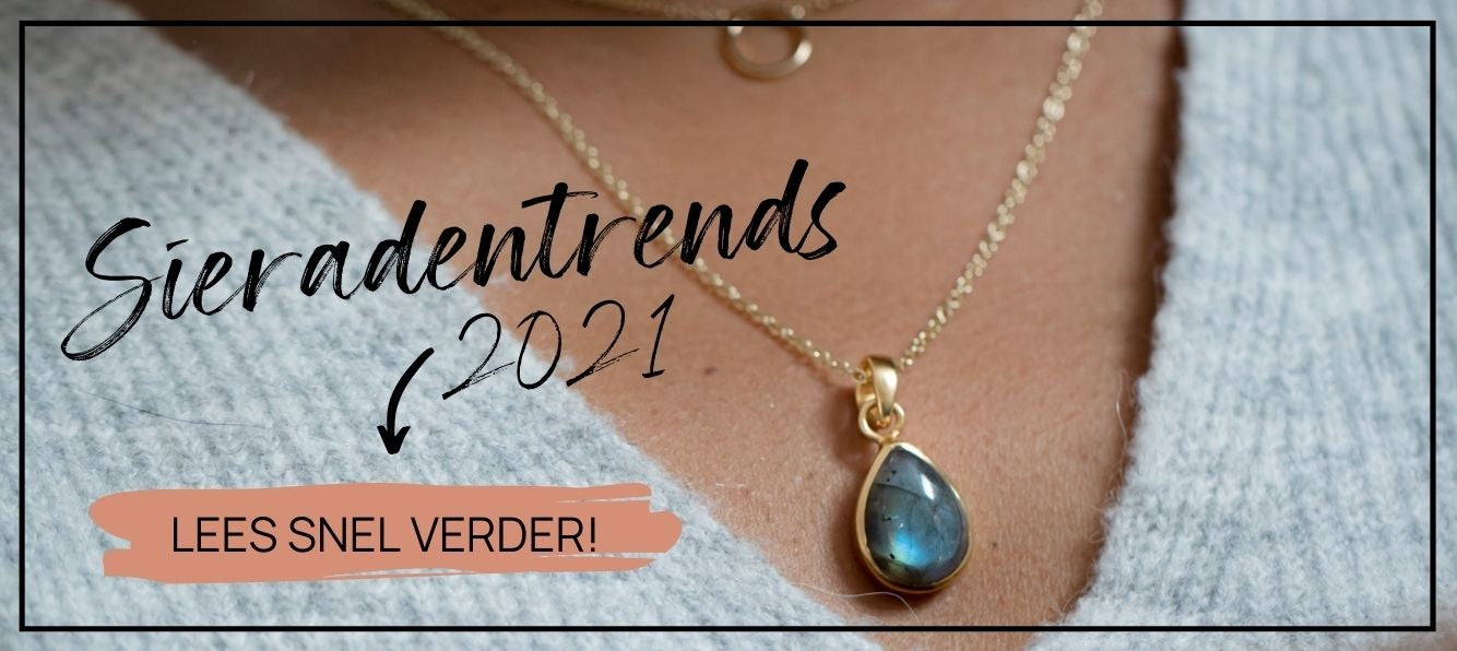 73. Sieradentrends 2021 _ Bekijk snel alle sieraden musthaves voor het komende jaar! (2)
